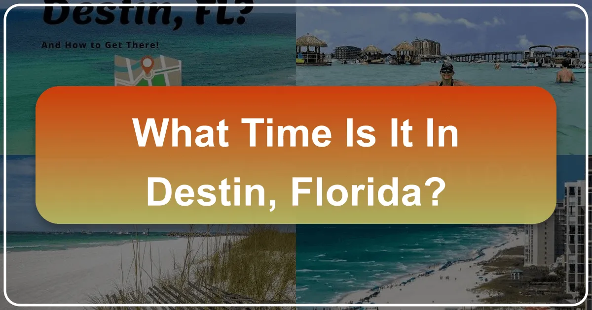 What Time Is It In Destin Florida