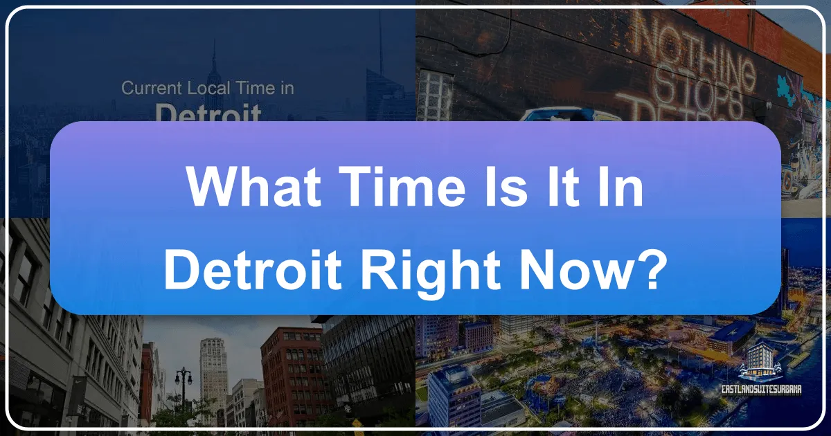 What Time Is It In Detroit Right Now? Navigating Your Visit to the Motor City