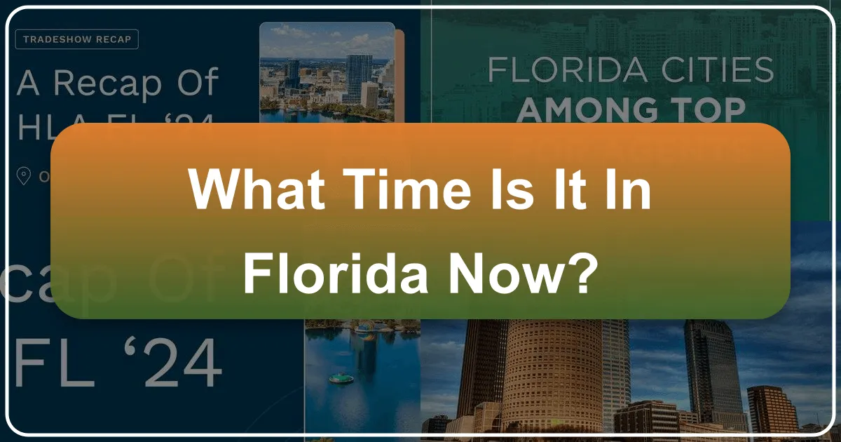 What Time Is It in Florida Now: Navigating the Sunshine State's Clocks and Charms