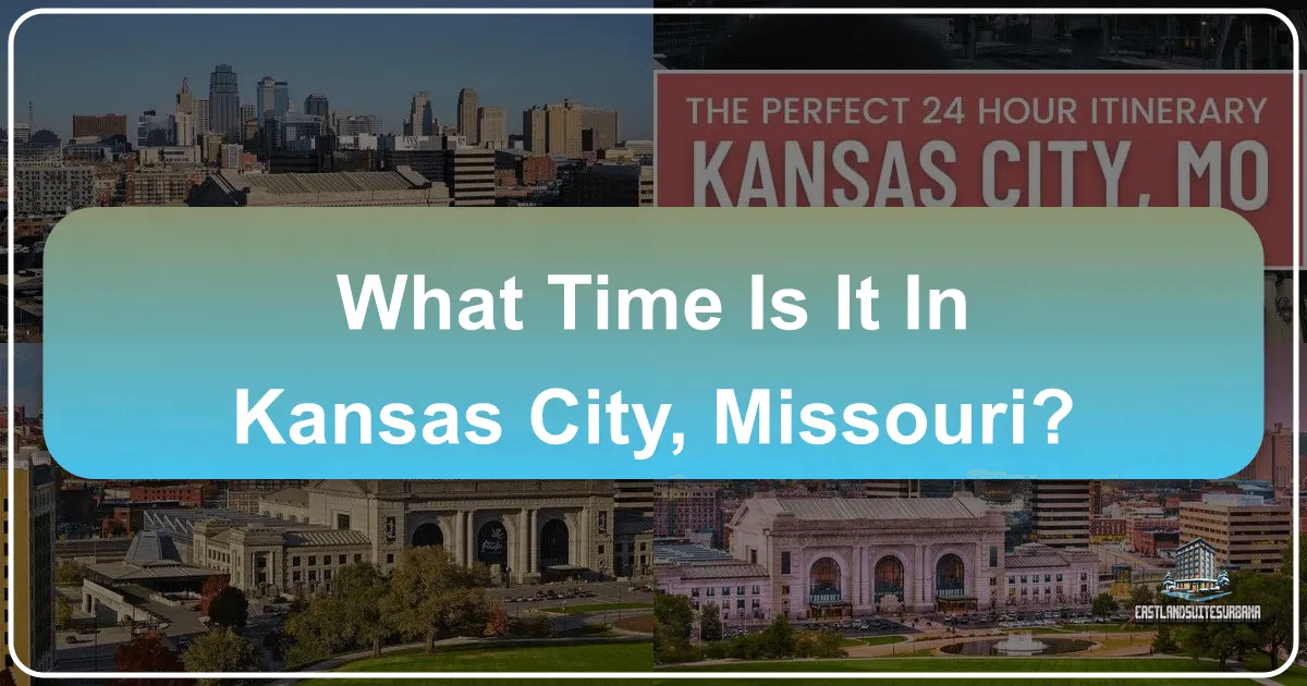 What Time Is It In Kansas City, Missouri?