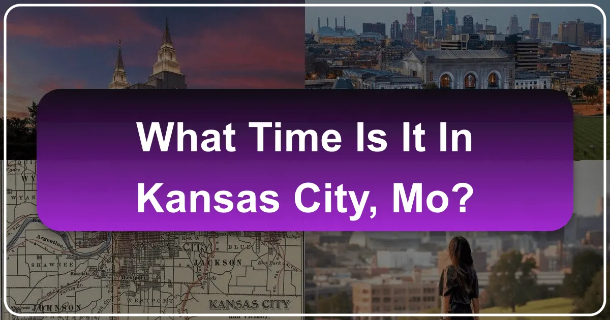 Navigating Time and Travel in Kansas City, MO: A Comprehensive Guide
