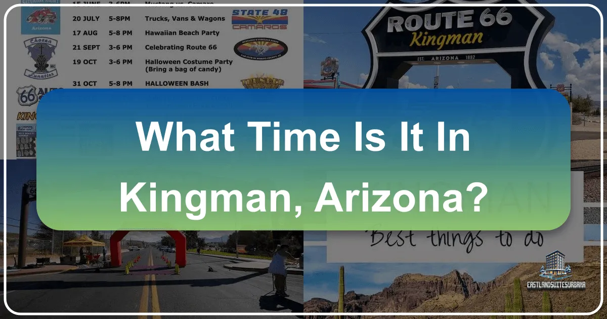 What Time Is It In Kingman, Arizona?