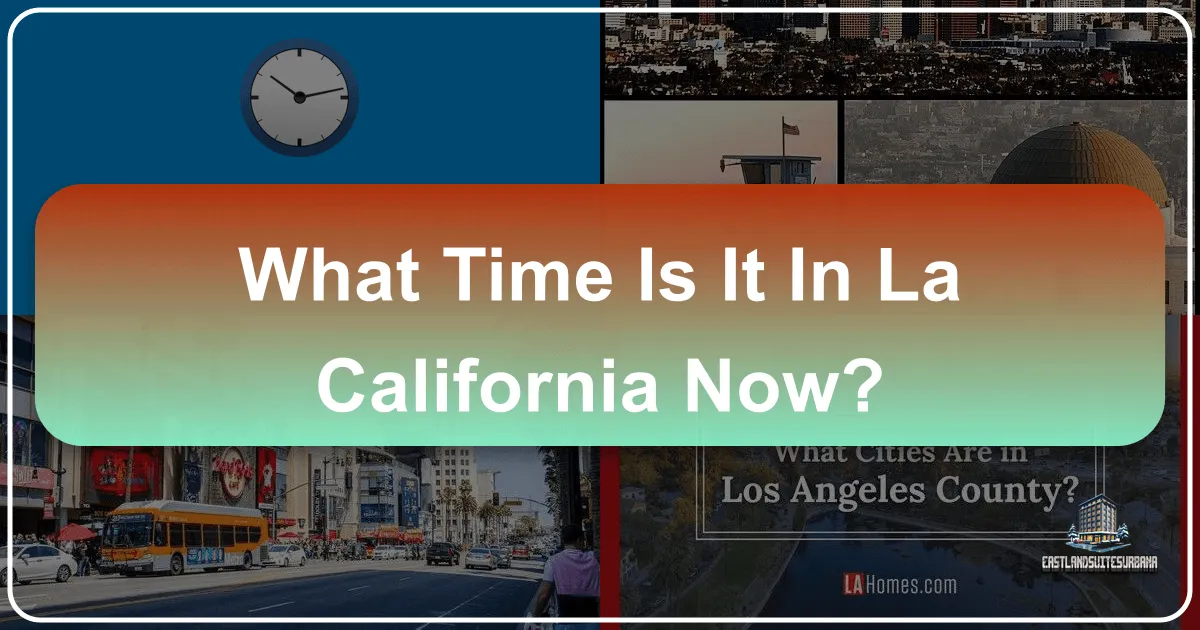 What Time Is It in Los Angeles, California Now?