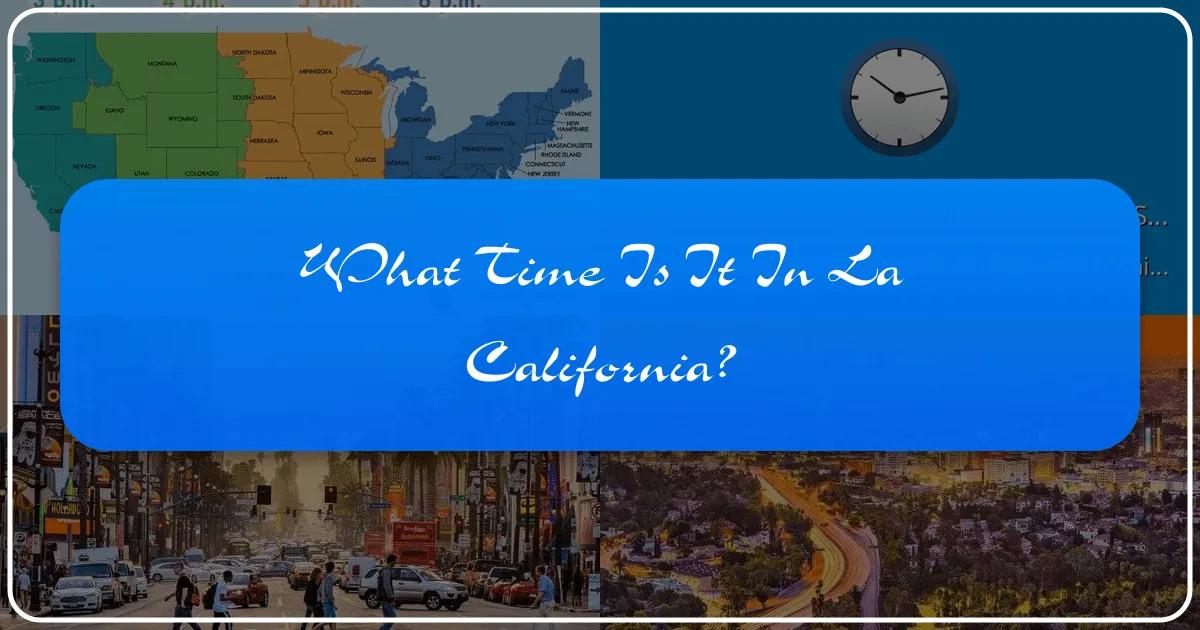 What Time Is It In LA California?