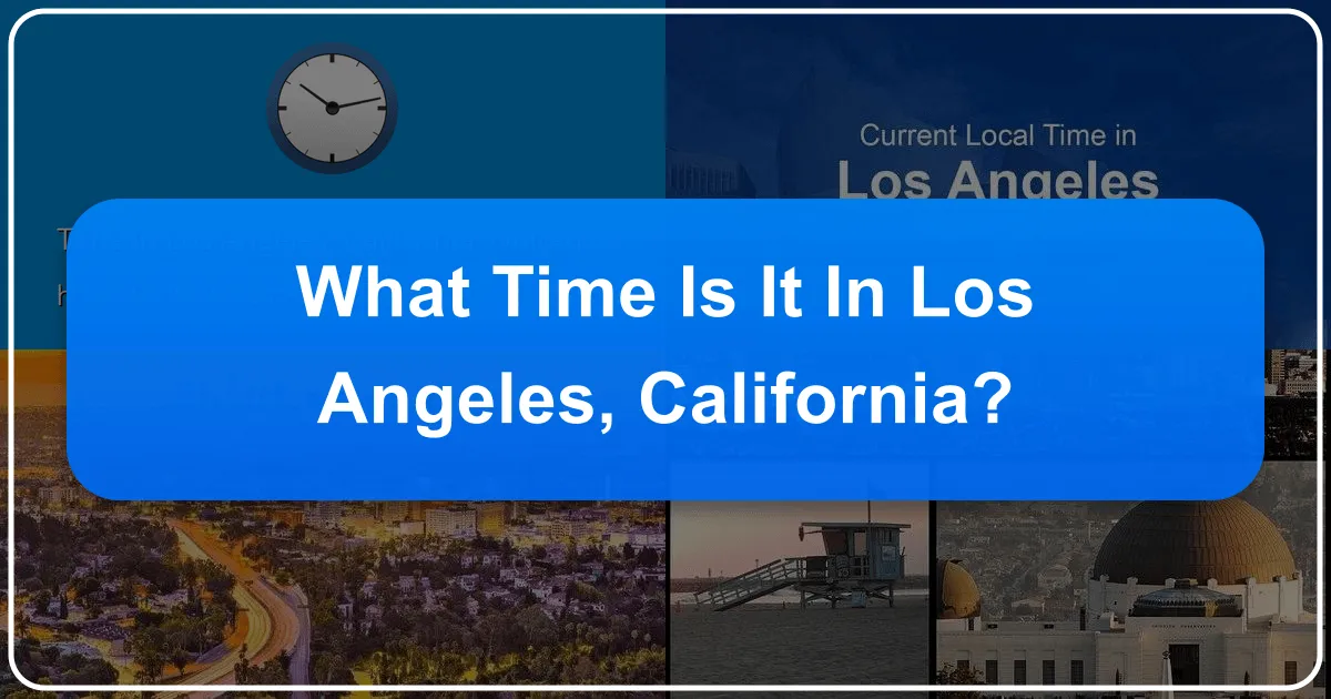 What Time Is It in Los Angeles, California?
