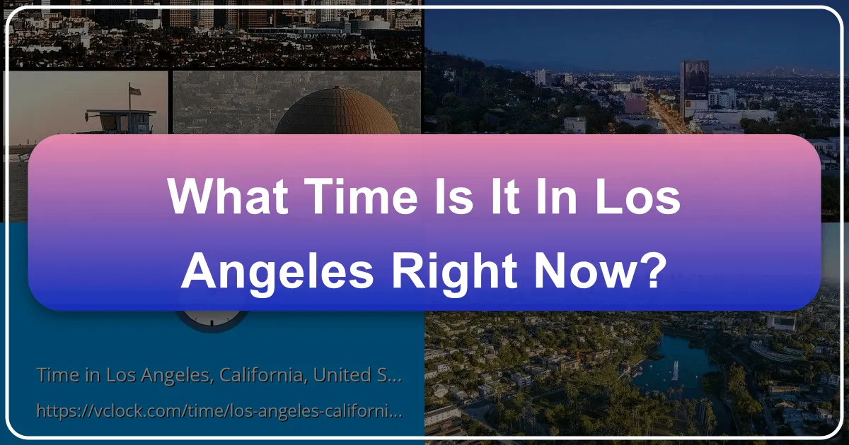 what time is it in los angeles right now
