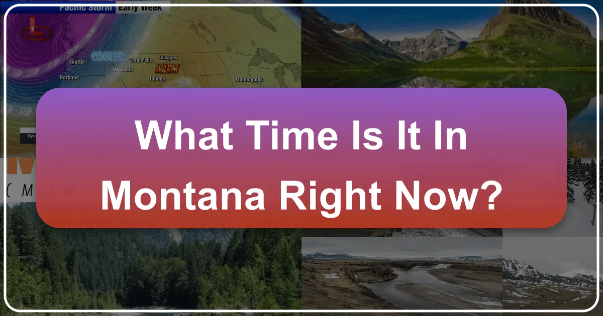 What Time Is It In Montana Right Now