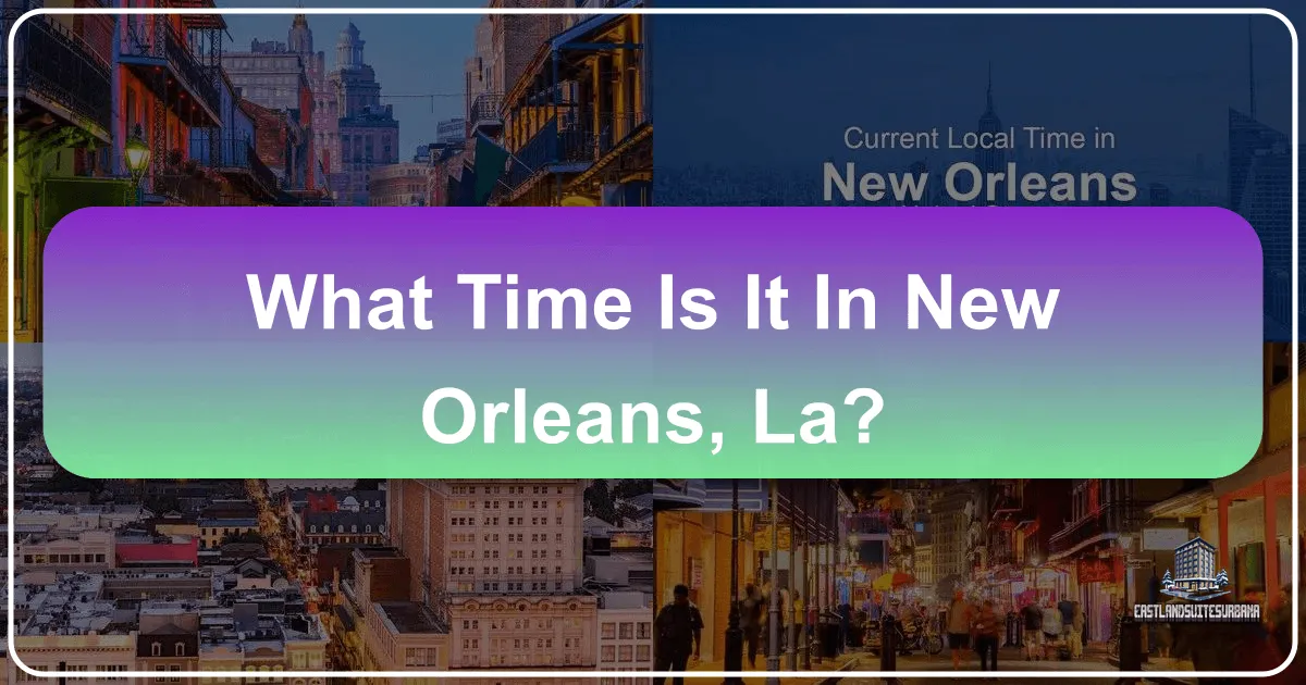 What Time Is It in New Orleans, LA?