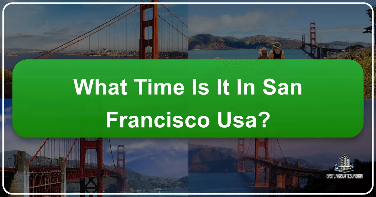 What Time Is It In San Francisco Usa?