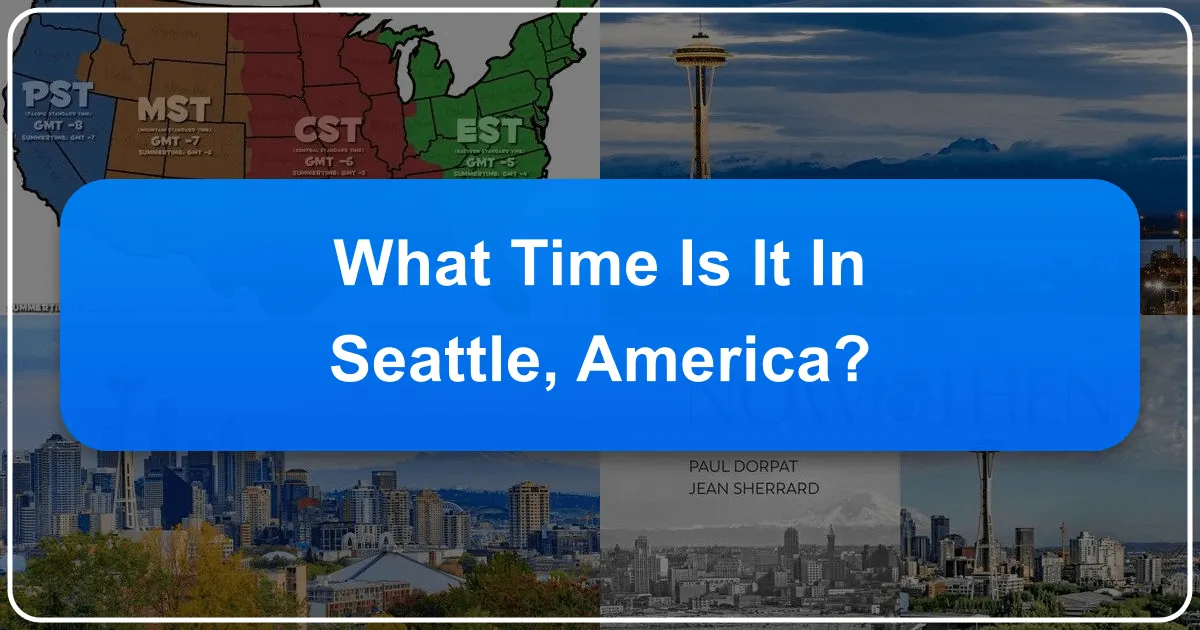 What Time Is It in Seattle, America?