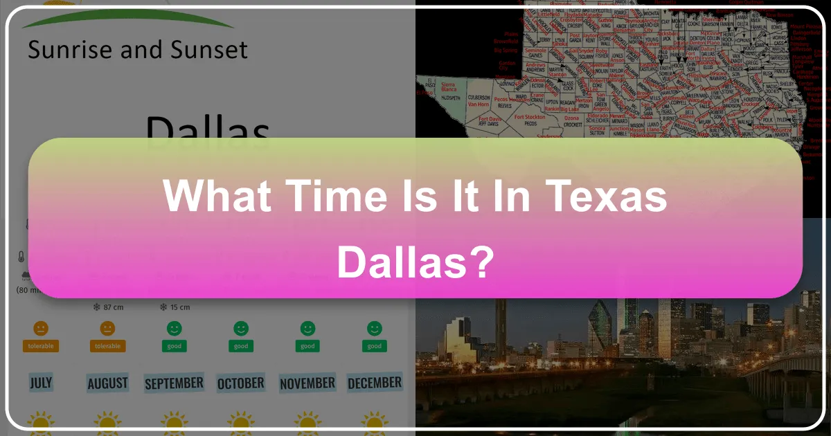 Navigating Time in Dallas, Texas: A Traveler's Essential Guide