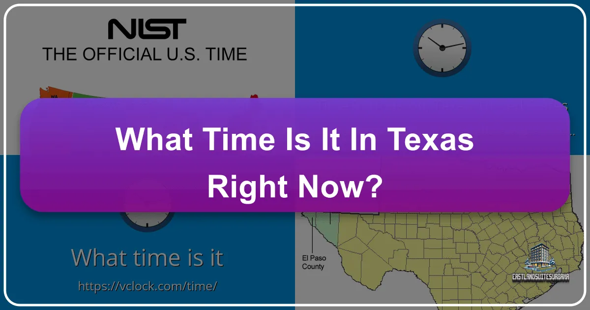 What Time Is It in Texas Right Now: A Timeless Journey Through the Lone Star State