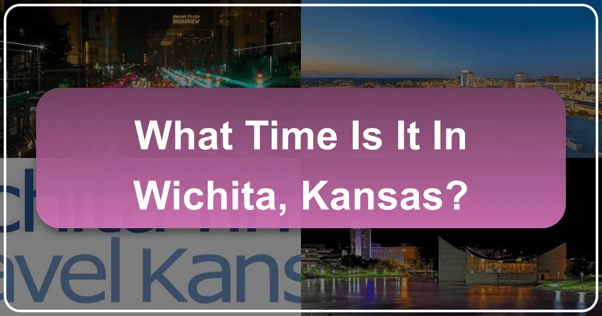 Unveiling Wichita, Kansas: Time, Travel, and Timeless Experiences