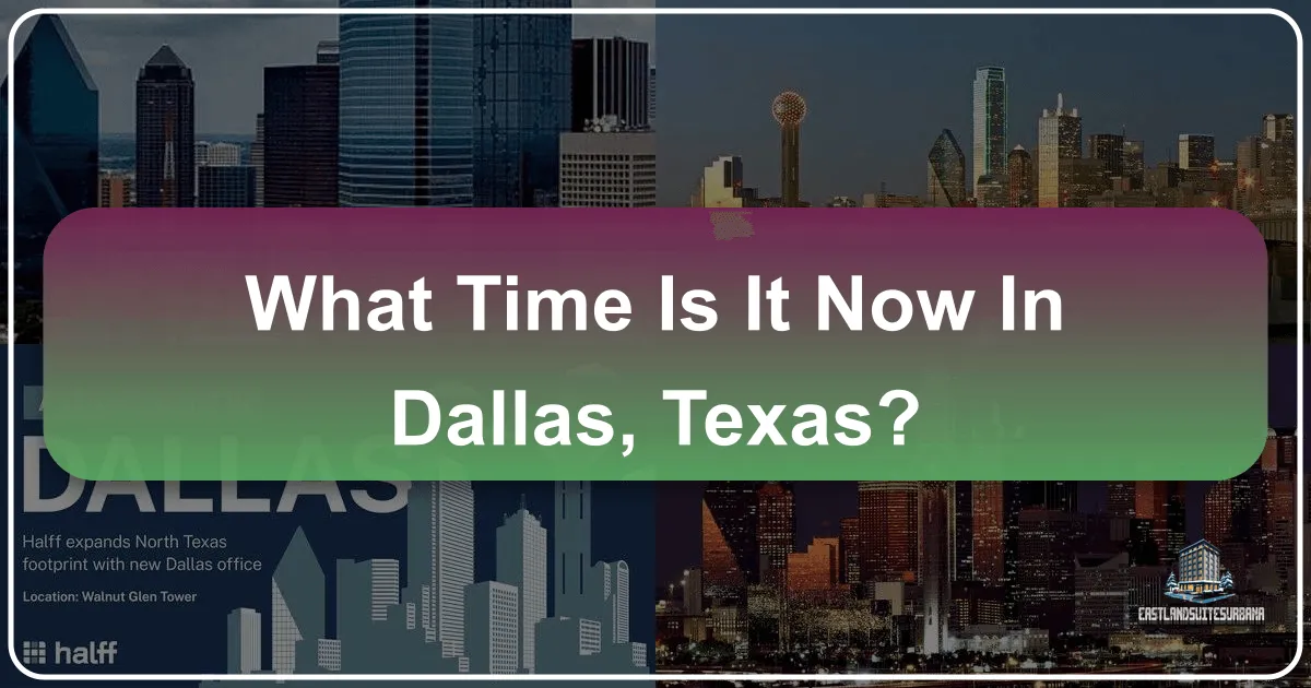 What Time Is It Now In Dallas, Texas?