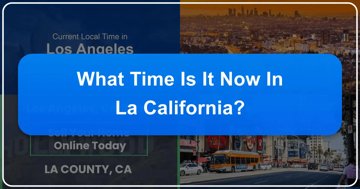 What Time Is It Now in LA California?