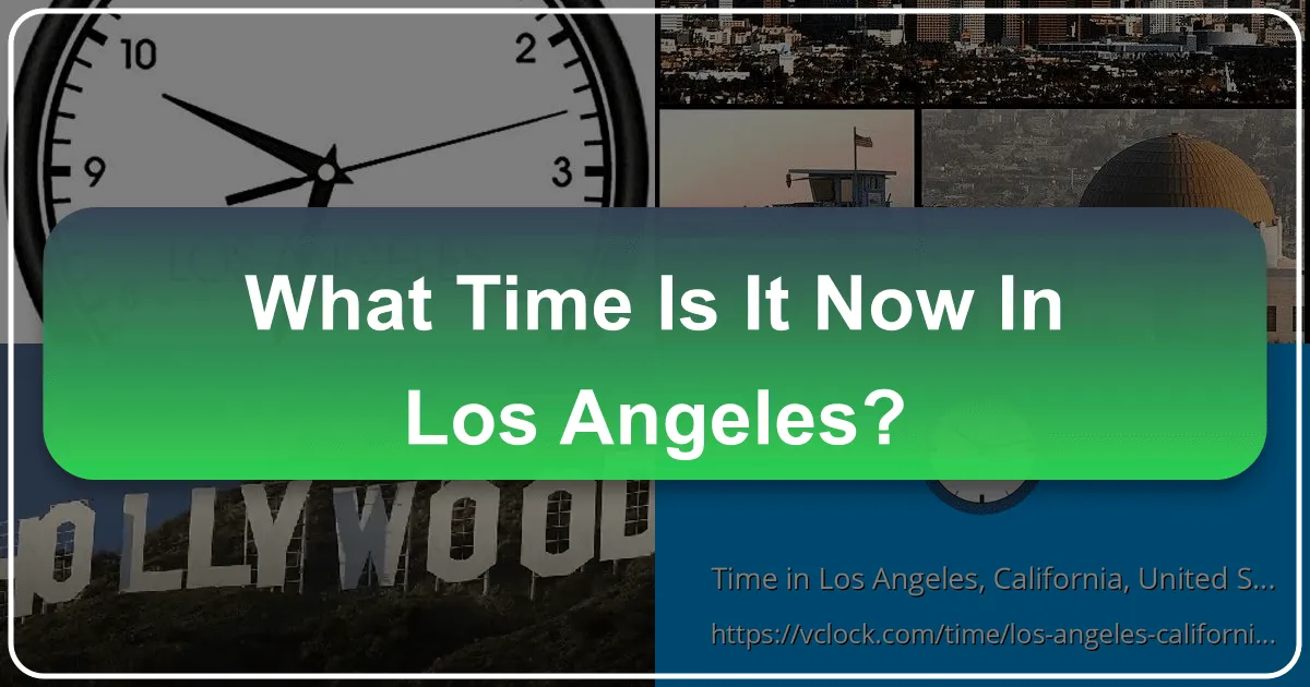 What Time Is It Now in Los Angeles?