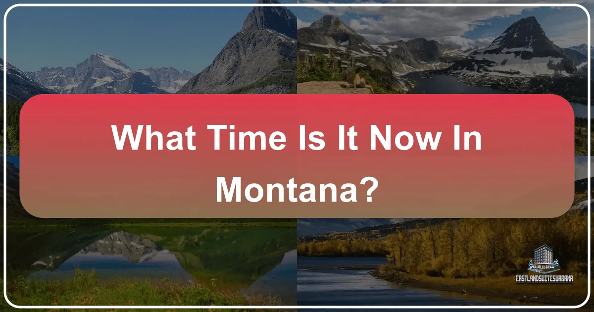 What Time Is It Now In Montana?