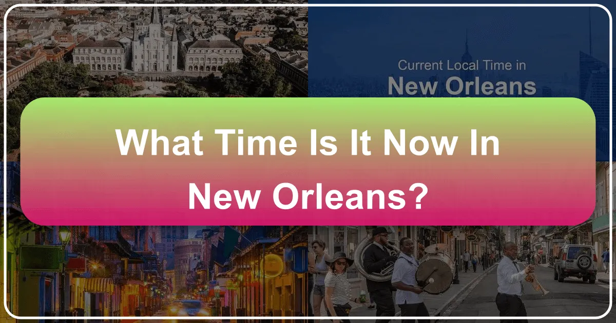 What Time Is It Now In New Orleans?