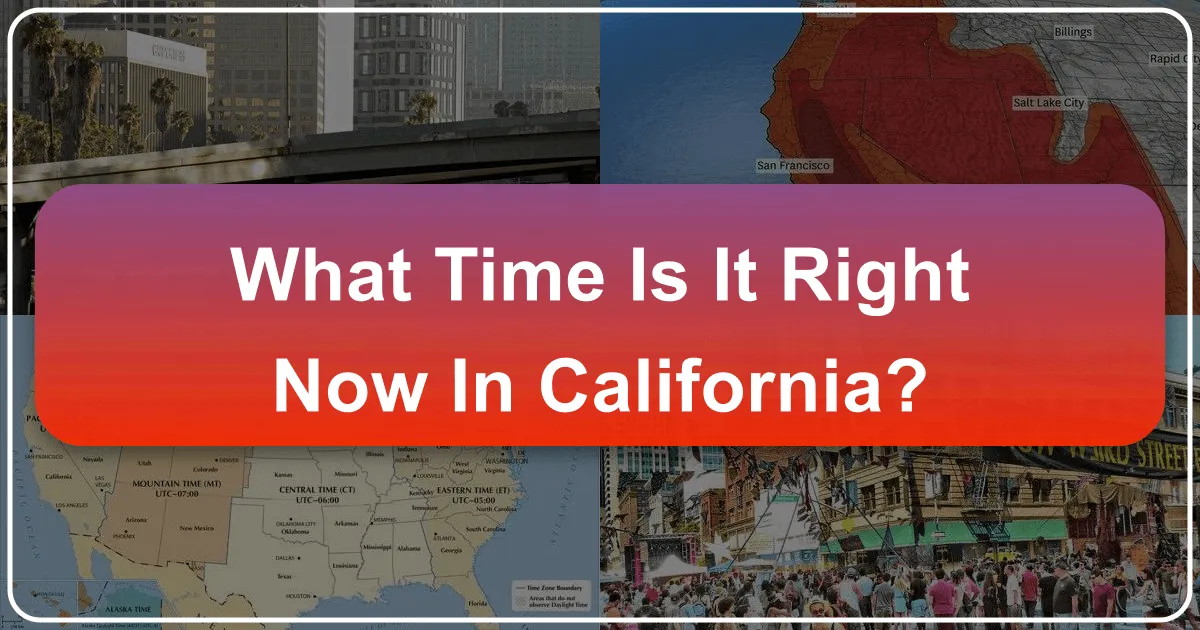 What Time Is It Right Now In California?