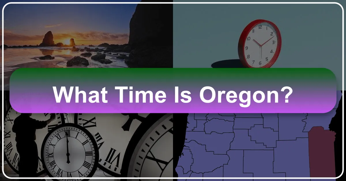 What Time is Oregon? Navigating the Beaver State's Time Zones and Timeless Adventures