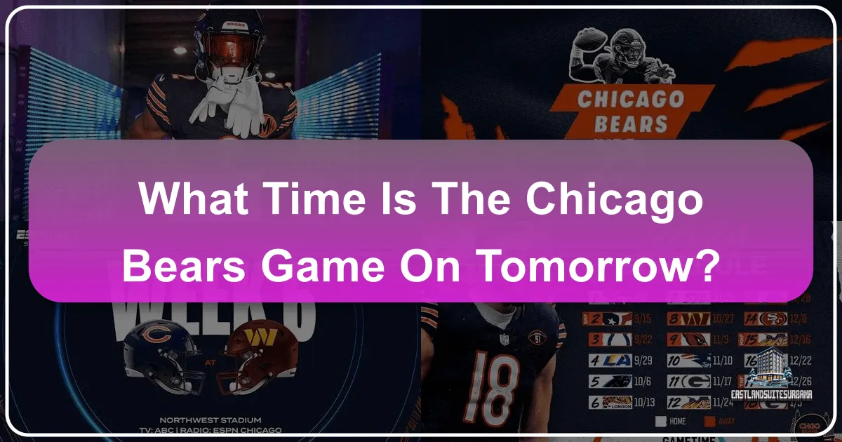 What Time Is The Chicago Bears Game On Tomorrow?