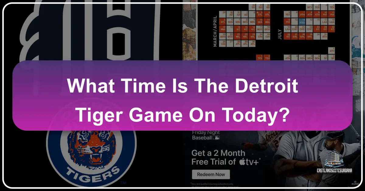 What Time Is The Detroit Tiger Game On Today?