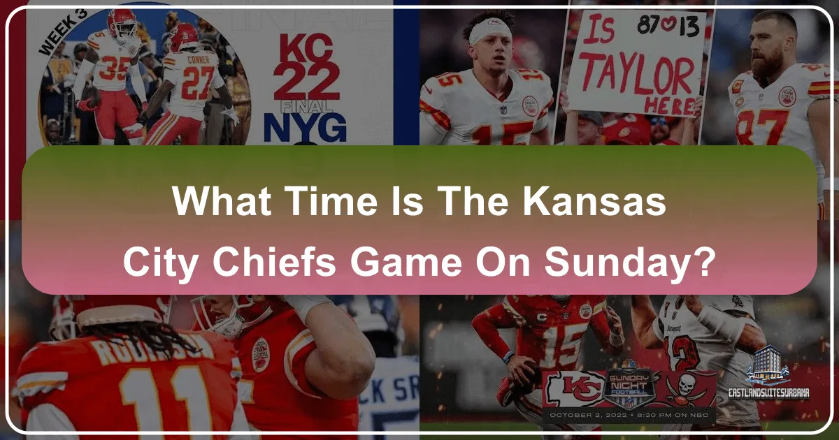 what time is the kansas city chiefs game on sunday