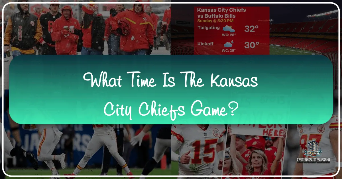 What Time Is the Kansas City Chiefs Game?