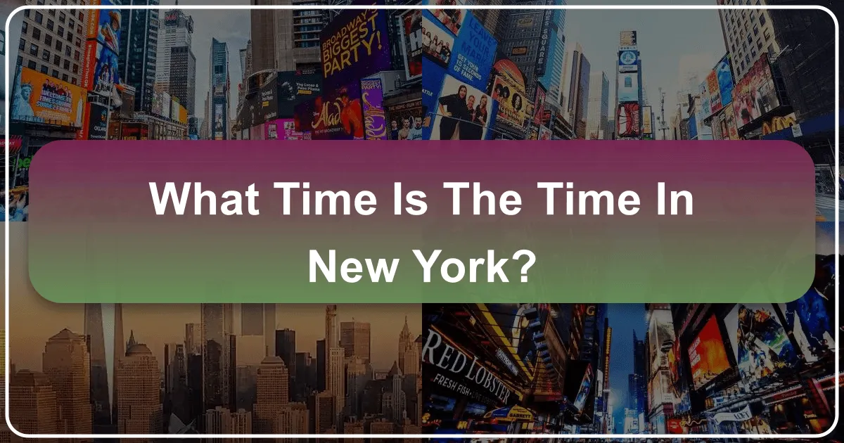 What Time Is It in New York? Understanding the Pulse of the City