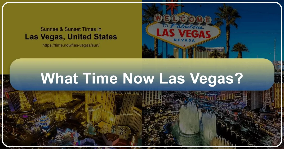 What Time Now Las Vegas: A City That Never Sleeps