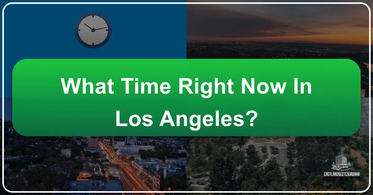 What Time Right Now in Los Angeles