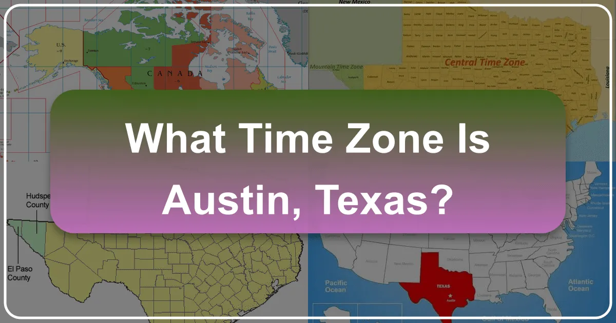 What Time Zone Is Austin, Texas?