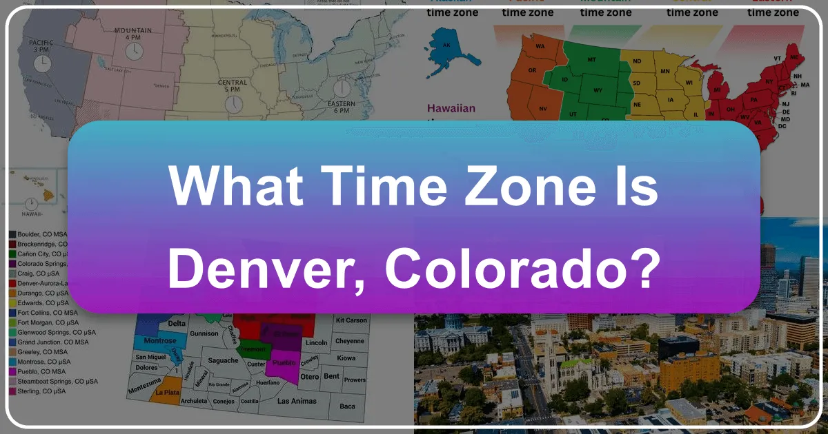 What Time Zone is Denver, Colorado?
