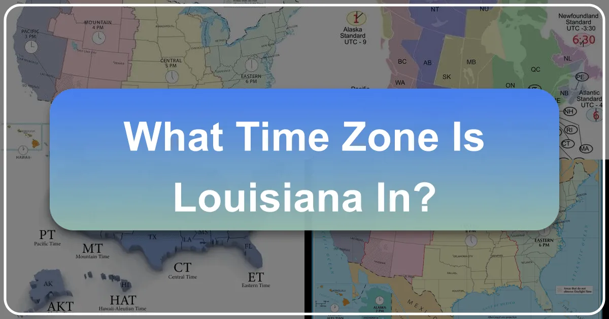 What Time Zone Is Louisiana In?