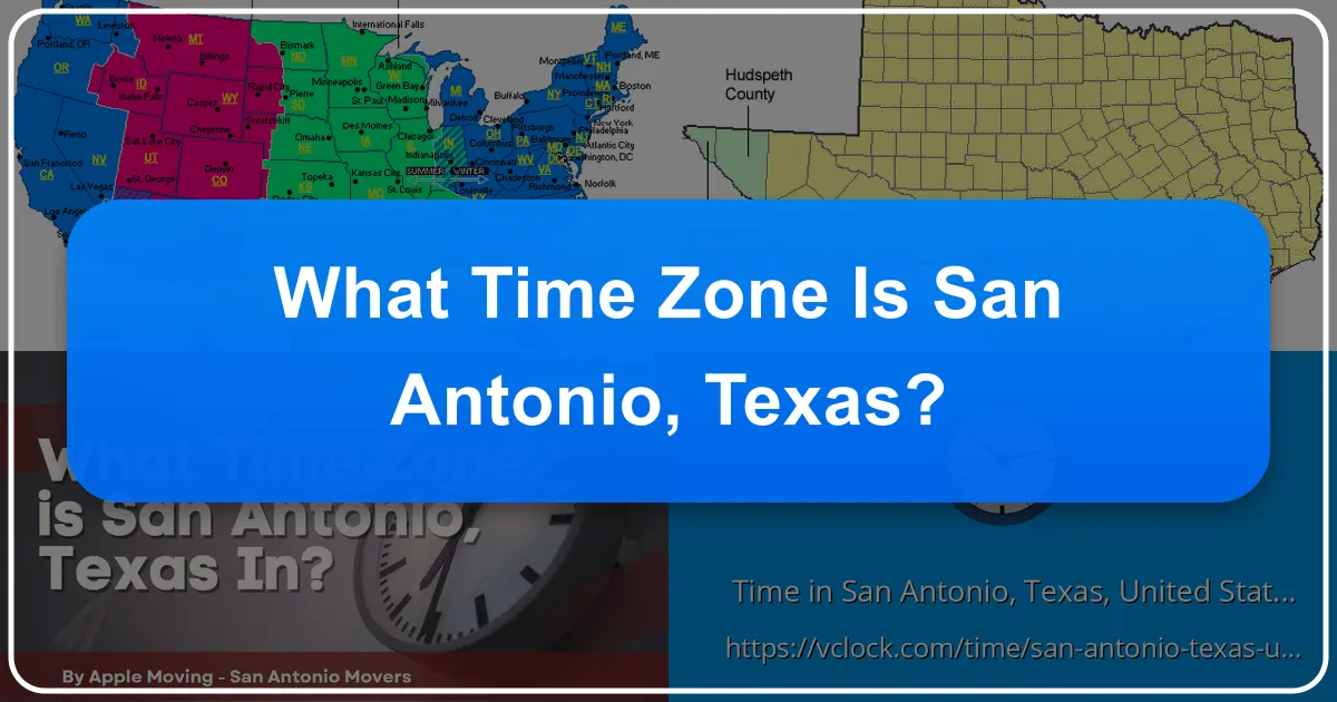What Time Zone Is San Antonio, Texas?