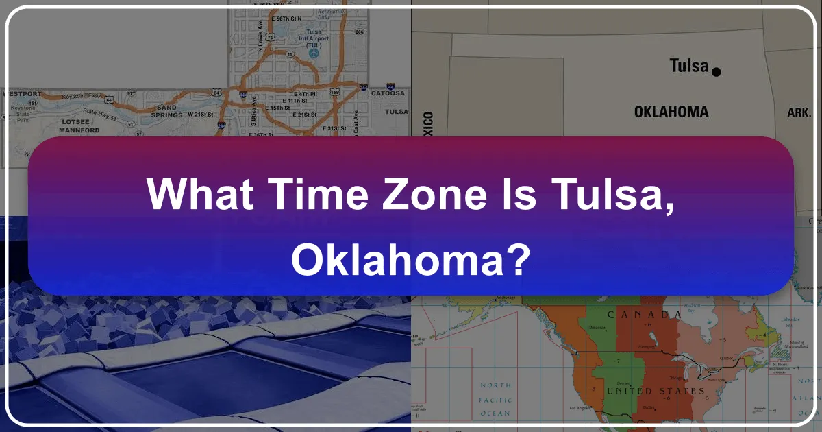 What Time Zone Is Tulsa, Oklahoma?