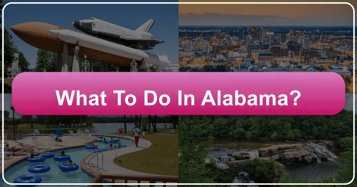 What to Do in Alabama