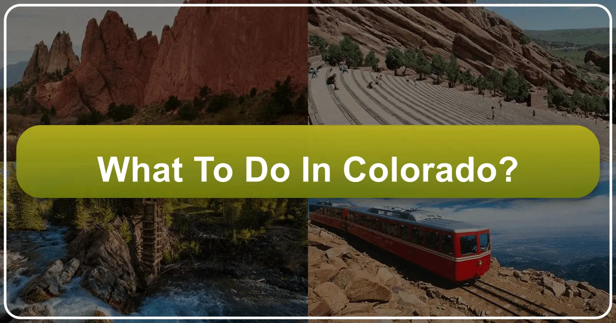 What to Do in Colorado