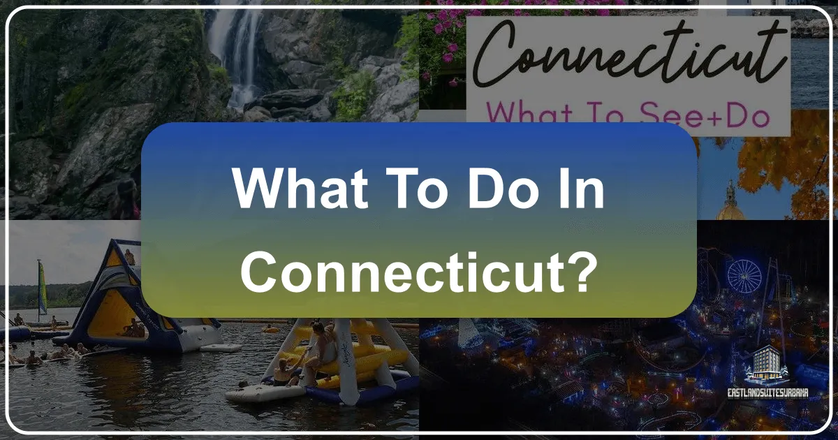 What to do in Connecticut