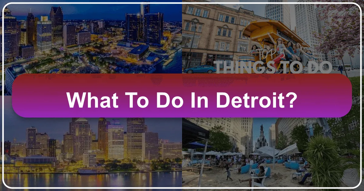 What to Do in Detroit