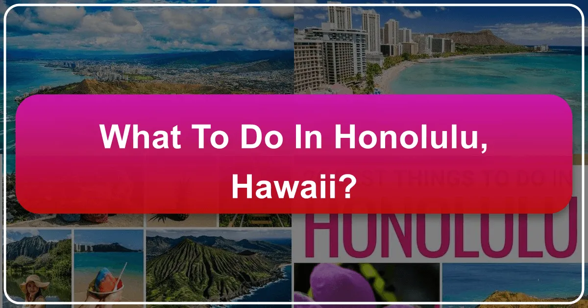 What to Do in Honolulu, Hawaii