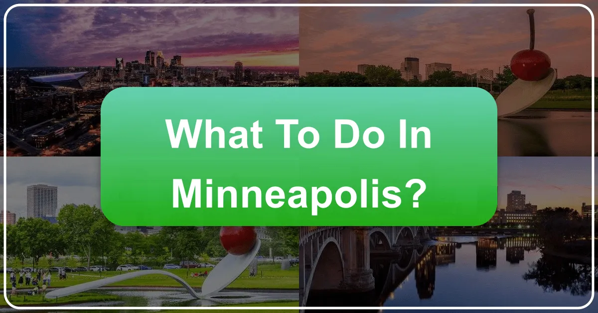 What to Do in Minneapolis