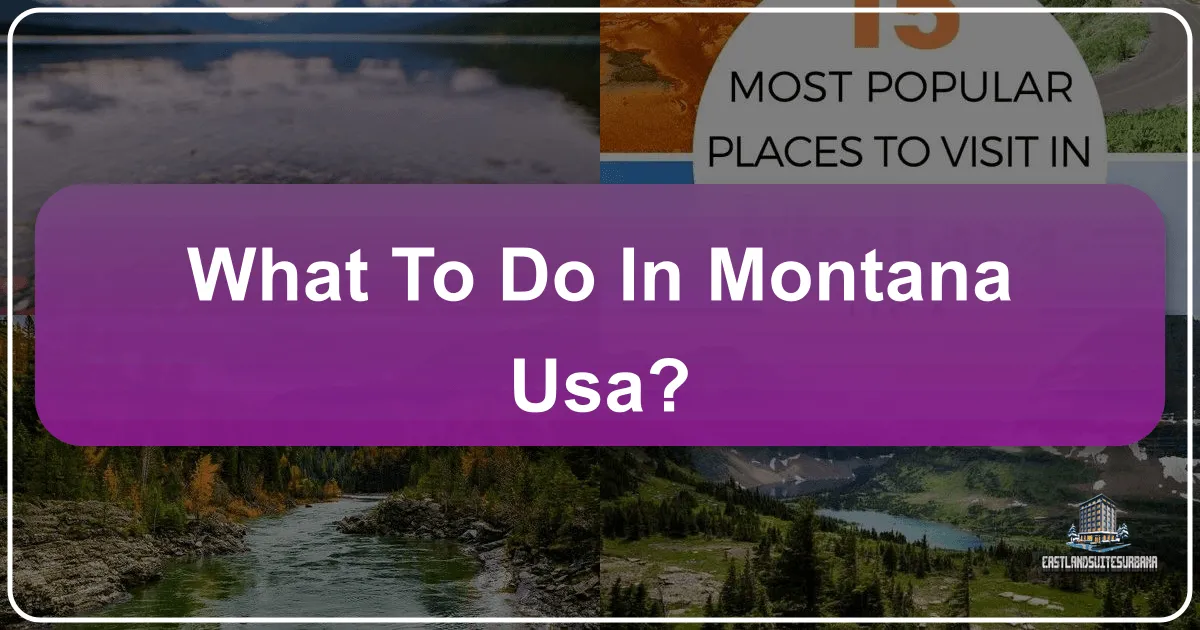 What To Do In Montana USA?