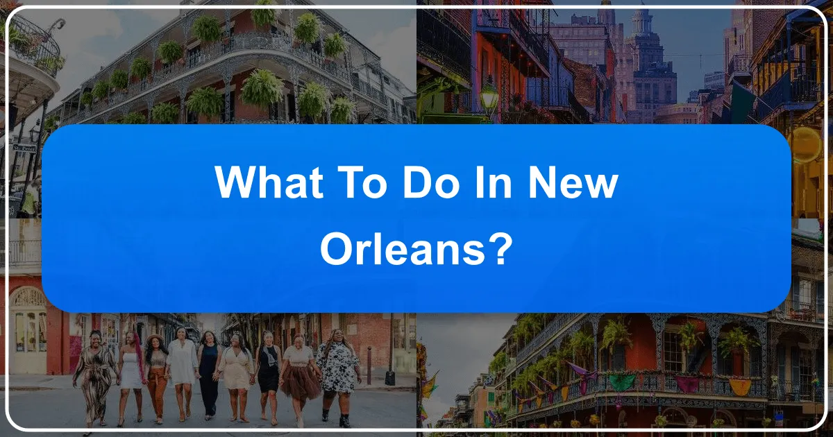 What to Do in New Orleans