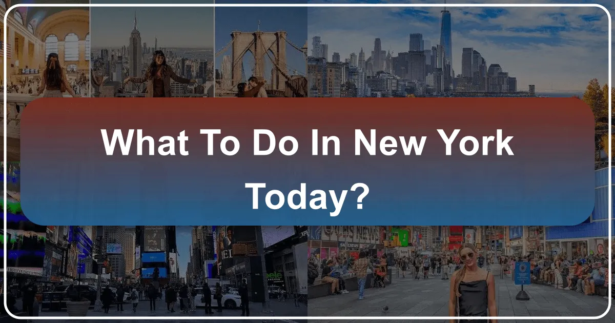 What to Do in New York Today