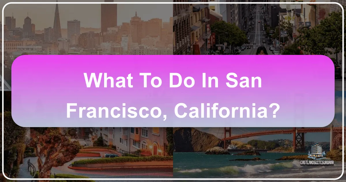 What to Do in San Francisco, California