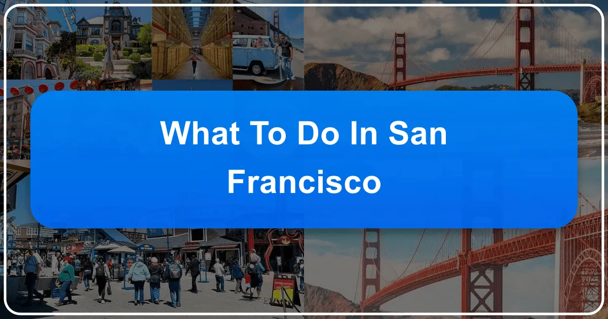 What to Do in San Francisco