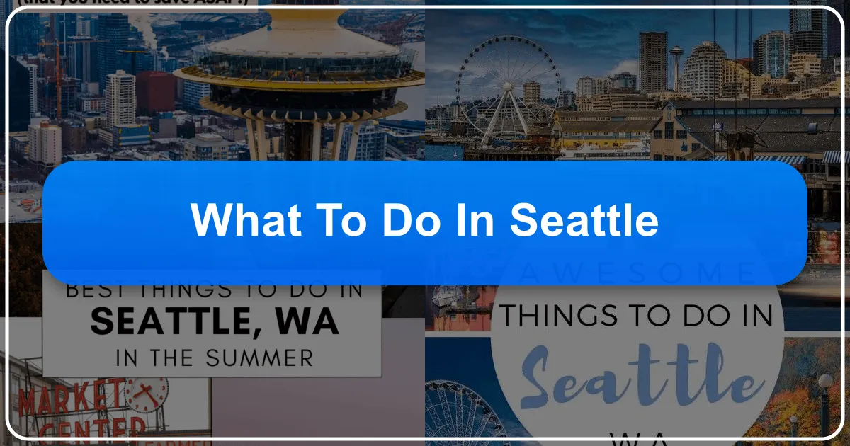 What to Do in Seattle