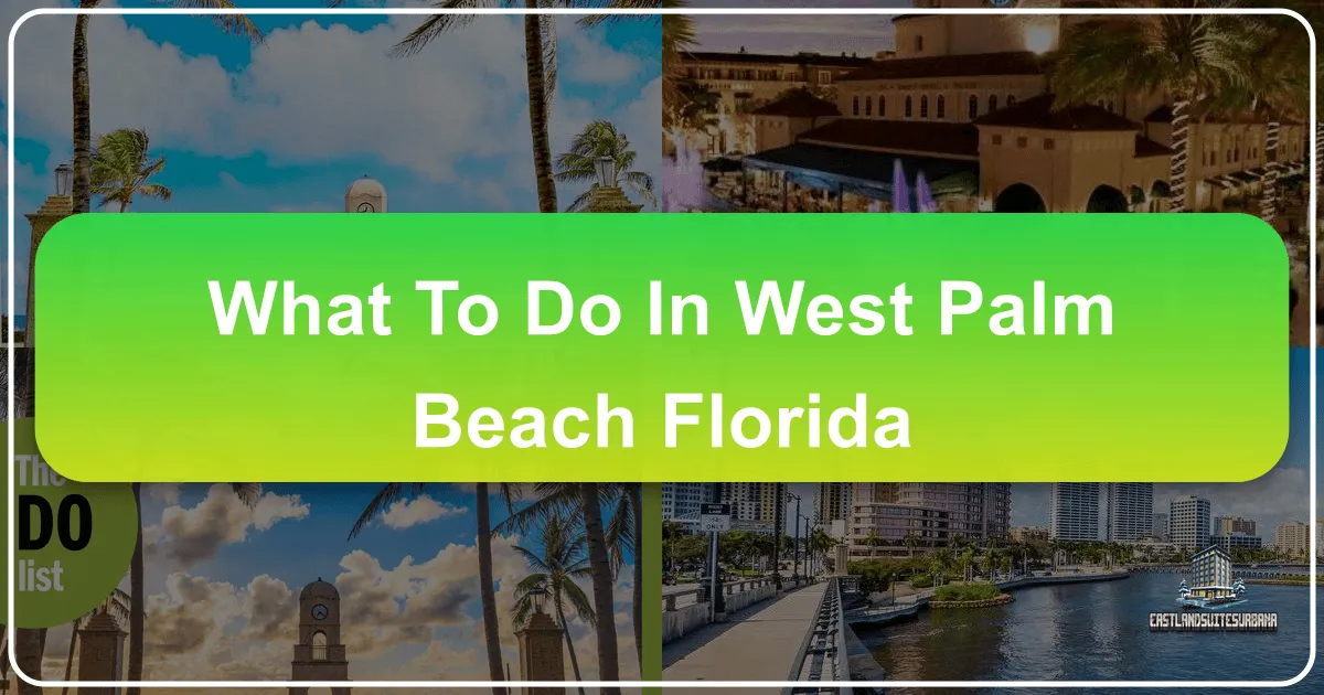 What To Do In West Palm Beach Florida
