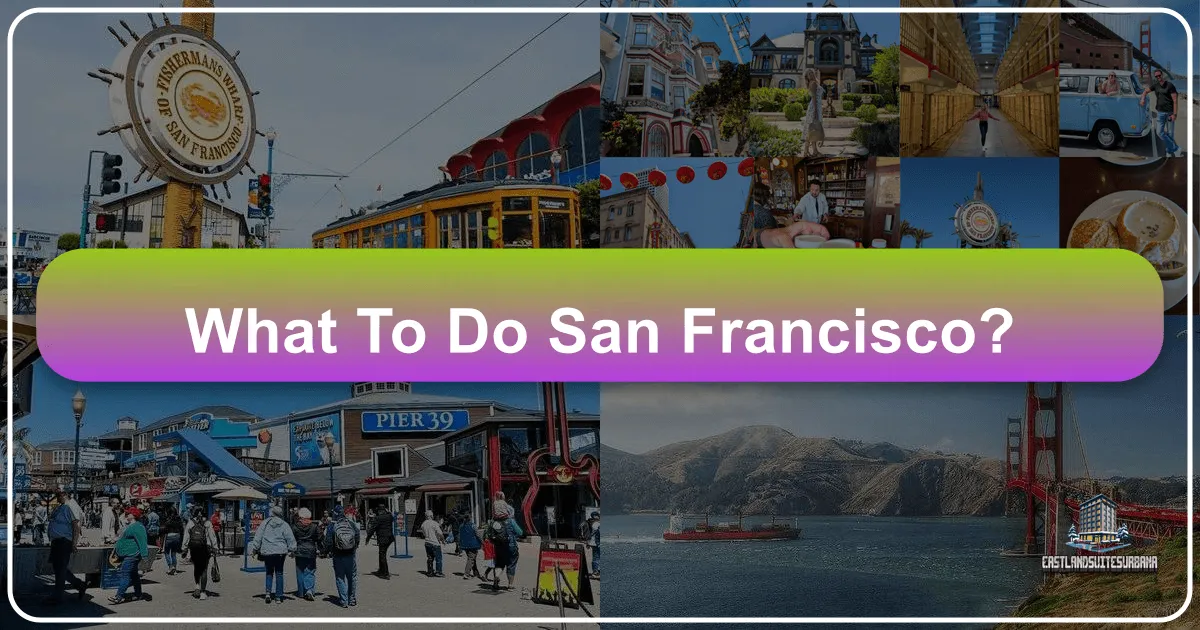 What To Do San Francisco?